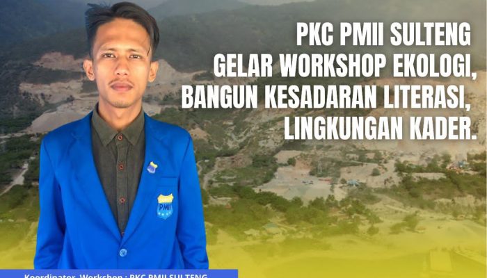 PKC PMII Sulteng Gelar Workshop Ekologi, Bangun Kesadaran Literasi Lingkungan Kader