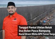 Tiga Bulan Pasca Rampung Tanggul Pantai Ulatan Retak, Nurul Qirram Minta APH Turun Tangan